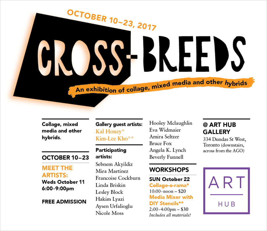 invitation to Cross-Breeds exhibition Oct 9-23, 2017 at Art Hub gallery 334 Dundas St West, Toronto